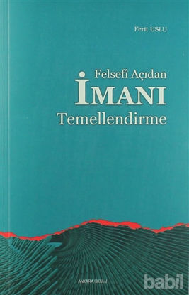 Picture of Felsefi Açıdan İmanı Temellendirme