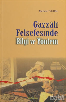 Picture of Gazzali Felsefesinde Bilgi ve Yöntem