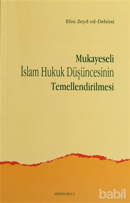 Picture of Mukayeseli İslam Hukuk Düşüncesinin Temellendirilmesi
