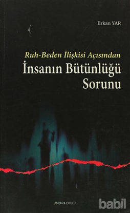 Picture of Ruh - Beden İlişkisi Açısından İnsanın Bütünlüğü Sorunu