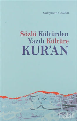 Picture of Sözlü Kültürden Yazılı Kültüre Kur’an