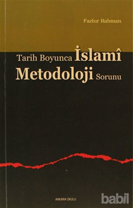 Picture of Tarih Boyunca İslami Metodoloji Sorunu