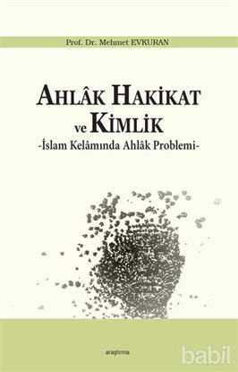 Picture of Ahlak Hakikat ve Kimlik