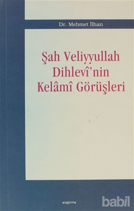 Picture of Şah Veliyyullah Dihlevi’nin Kelami Görüşleri