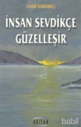 Picture of İnsan Sevdikçe Güzelleşir