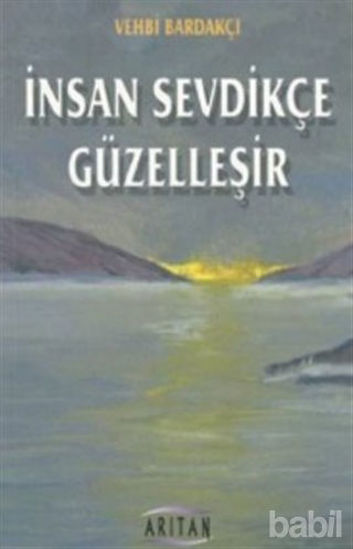 Picture of İnsan Sevdikçe Güzelleşir
