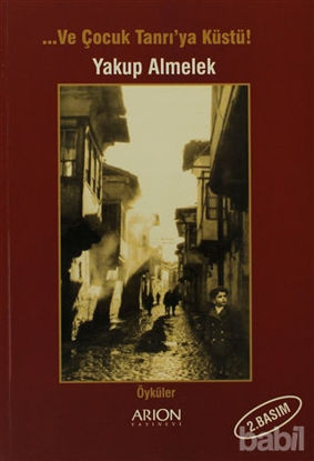 Picture of Ve Çocuk Tanrı’ya Küstü!