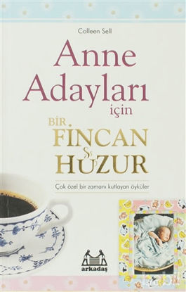 Picture of Anne Adayları İçin Bir Fincan Huzur