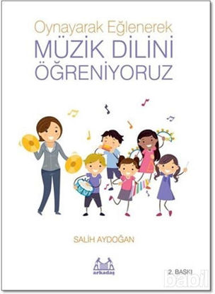 Picture of Oynayarak Eğlenerek Müzik Dilini Öğreniyoruz