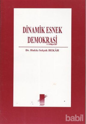 Picture of Dinamik Esnek Demokrasi