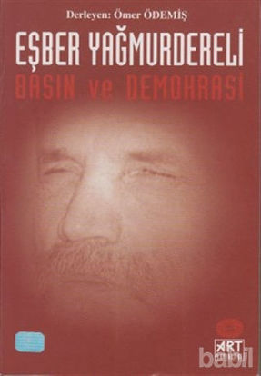 Picture of Eşber Yağmurdereli Basın ve Demokrasi