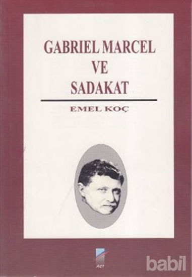 Picture of Gabriel Marcel ve Sadakat