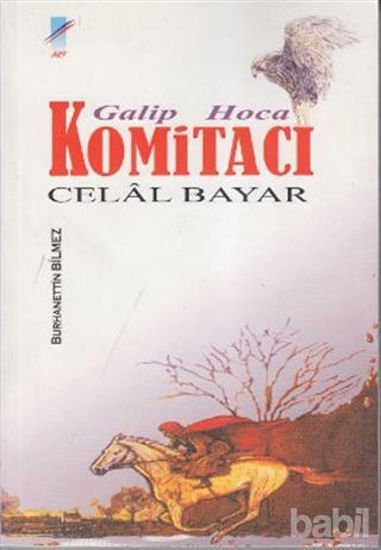 Picture of Galip Hoca Komitacı Celal Bayar