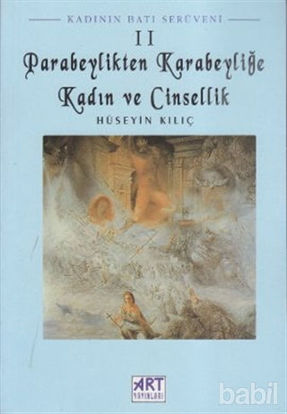 Picture of Kadının Batı Serüveni 2: Parabeylikten Karabeyliğe Kadın ve Cinsellik