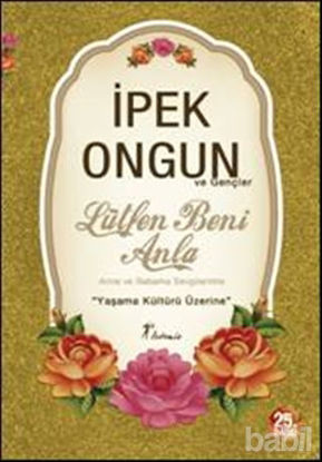 Picture of Lütfen Beni Anla - Anne ve Babama Sevgilerimle