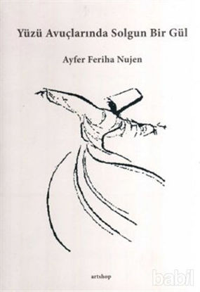 Picture of Yüzü Avuçlarında Solgun Bir Gül