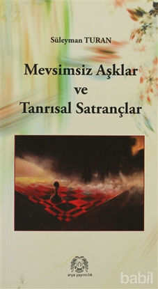Picture of Mevsimsiz Aşklar  ve Tanrısal Satrançlar