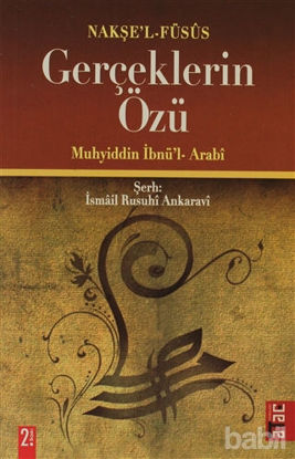 Picture of Gerçeklerin Özü Muhyiddin İbnü’l- Arabi Nakşe’l- Füsûs İsmail Rusuhî Ankaravî Şerh