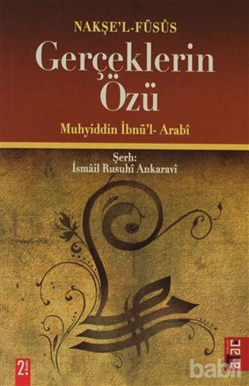 Picture of Gerçeklerin Özü Muhyiddin İbnü’l- Arabi Nakşe’l- Füsûs İsmail Rusuhî Ankaravî Şerh