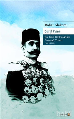 Picture of Şerif Paşa Bir Kürt Diplomatın Fırtınalı Yılları 1865-1951