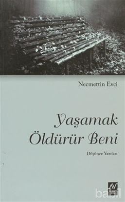 Picture of Yaşamak Öldürür Beni
