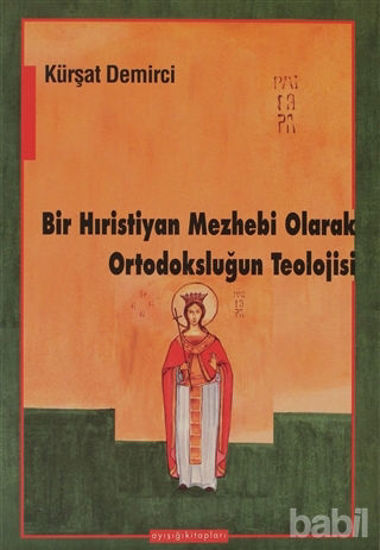 Picture of Bir Hıristiyan Mezhebi Olarak Ortodoksluğun Teolojisi