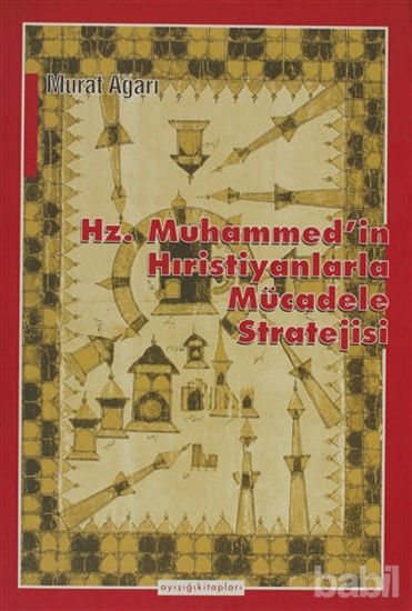 Picture of Hz. Muhammed’in Hıristiyanlarla Mücadele Stratejisi