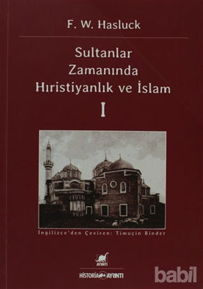 Picture of Sultanlar Zamanında Anadolu’da Hıristiyanlık ve İslam - 1