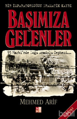 Picture of Başımıza Gelenler Bir İmparatorluğun Dramatik Kaybı