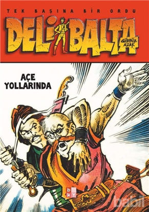 Picture of Deli Balta Açe Yollarında