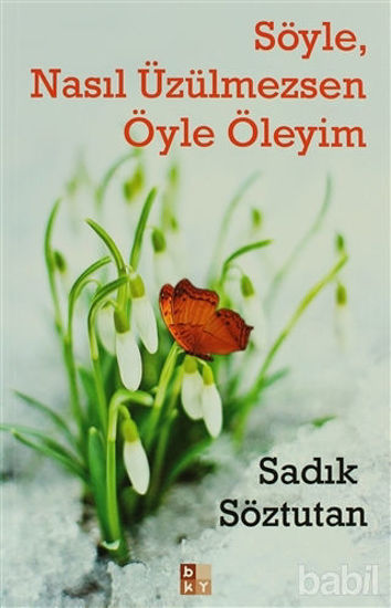 Picture of Söyle, Nasıl Üzülmezsen Öyle Öleyim