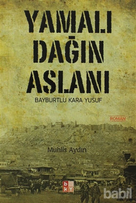 Picture of Yamalı Dağın Aslanı Bayburtlu Kara Yusuf