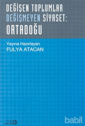 Picture of Değişen Toplumlar Değişmeyen Siyaset: Ortadoğu