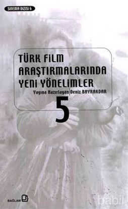 Picture of Türk Film Araştırmalarında Yeni Yönelimler 5