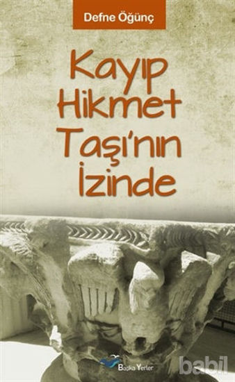 Picture of Kayıp Hikmet Taşının İzinde