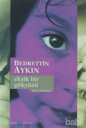 Picture of Eksik Bir Gökyüzü Toplu Şiirleri 1 (1970-90)