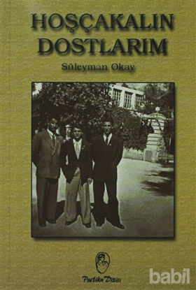 Picture of Hoşçakalın Dostlarım