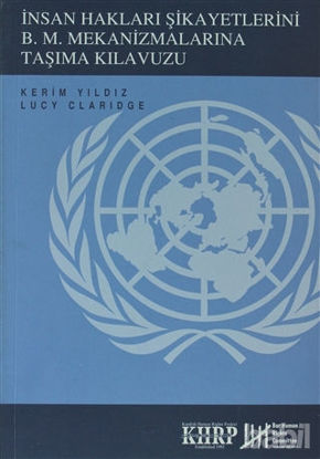 Picture of İnsan Hakları Şikayetlerini B .M. Mekanizmalarına Taşıma Kılavuzu