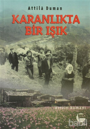 Picture of Karanlıkta Bir Işık Artvin Romanı