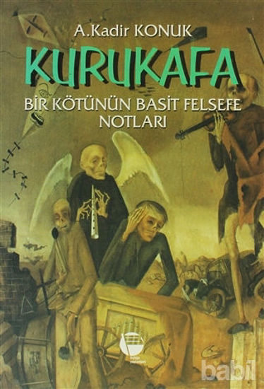 Picture of Kurukafa Bir Kötünün Basit Felsefe Notları