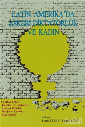 Picture of Latin Amerika’da Askeri Diktatörlük ve Kadın