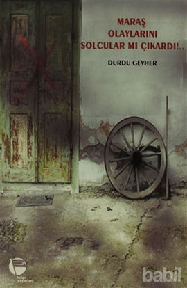 Picture of Maraş Olaylarını Solcular mı Çıkardı!..