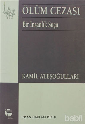 Picture of Ölüm Cezası Bir İnsanlık Suçu