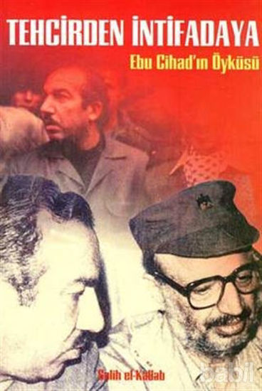 Picture of Tehcirden İntifadaya Ebu Cihad’ın Öyküsü