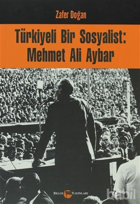 Picture of Türkiyeli Bir Sosyalist: Mehmet Ali Aybar