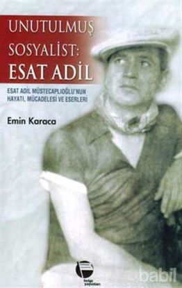 Picture of Unutulmuş Sosyalist: Esat Adil