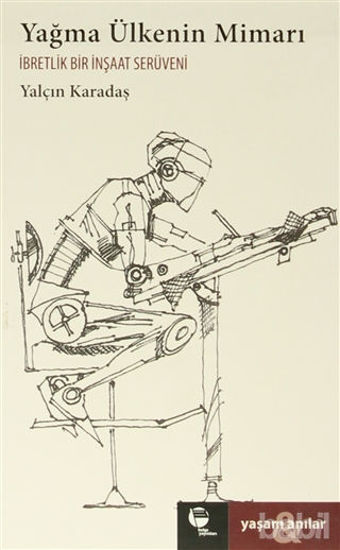 Picture of Yağma Ülkenin Mimarı