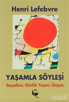 Picture of Yaşamla Söyleşi Sosyalizm, Günlük Yaşam ve Ütopya Üstüne