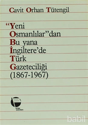 Picture of Yeni Osmanlılar’dan Bu Yana İngiltere’de Türk Gazeteciliği (1867-1967)
