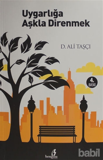 Picture of Uygarlığa Aşkla Direnmek